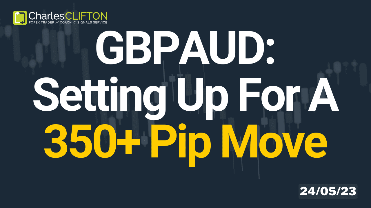 Daily Forex Price Action - GBPAUD - How to Find A Trending Forex Pair To Trade - Charles Clifton Forex Trader - 1-2-1 Forex Trader Training Courses - 24-05-23 - Thumbnail - charlesclifton.co.uk