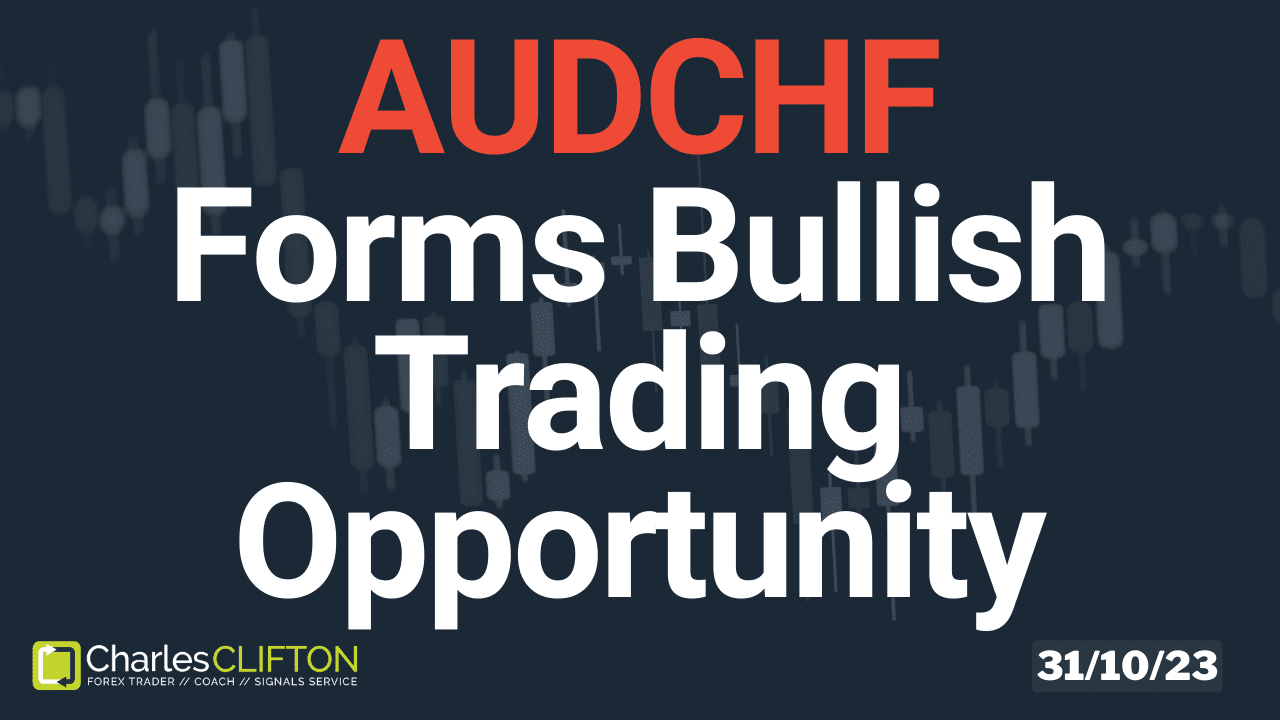 Daily Forex Price Action - AUDCHF - Charles Clifton Forex Trader - 1-2-1 Forex Trader Training Courses - 31-10-23 - Thumbnail // charlesclifton.co.uk