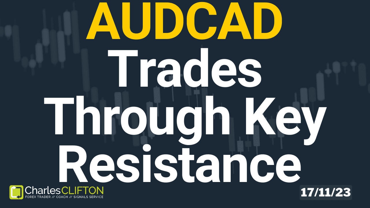 Daily Forex Price Action - AUDCAD - Charles Clifton Forex Trader - 1-2-1 Forex Trader Training Courses - 17-11-23 - Thumbnail // charlesclifton.co.uk